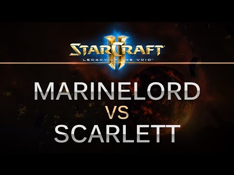 StarCraft 2 -- LOTV -- MarineLorD (T) v Scarlett (Z) on Central Protocol