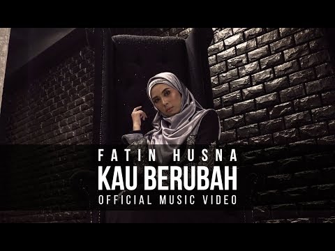 Download Lagu Fatin Husna Kau Berubah Mp3 Gratis