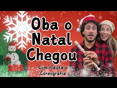 Oba o Natal Chegou - MÚSICA DE NATAL