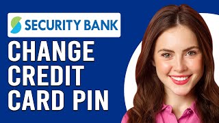 How To Change Pin Security Bank Credit Card (How Do I Get PIN For Security Bank Credit Card)