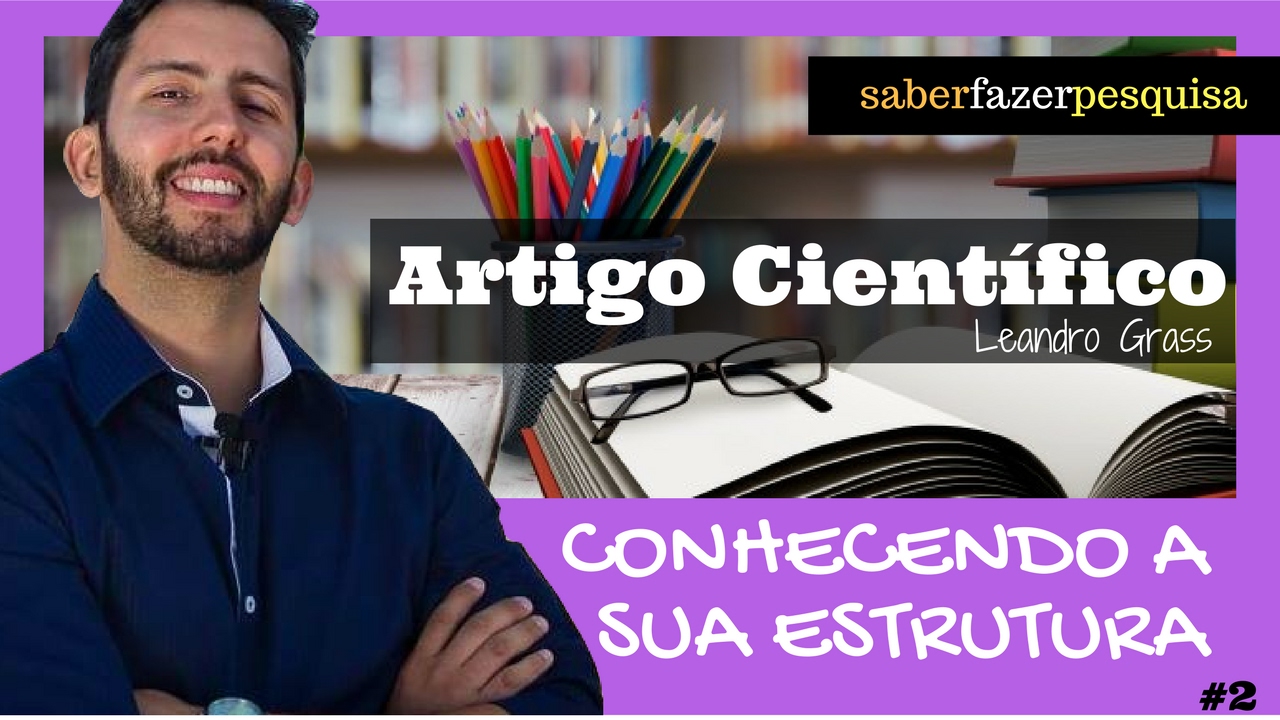 Artigo Científico: conhecendo a sua estrutura