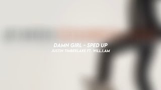 damn girl - justin timberlake ft. will.i.am (sped up)