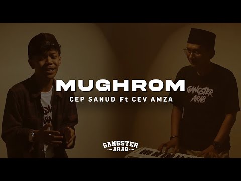 MUGHROM - Cep Sanud Ft Cev Amza