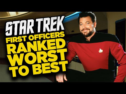 Star Trek: The First Officers Ranked Worst To Best (2020)