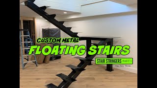 Custom Metal FLOATING Stairs / Stair Stringers, Part 1