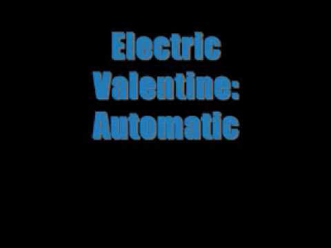 ♫☆ Electric Valentine- Automatic ♫☆