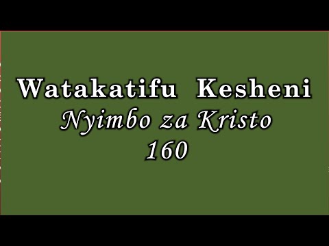 Watakatifu Kesheni || Nyimbo Za Kristo 160 @hms
