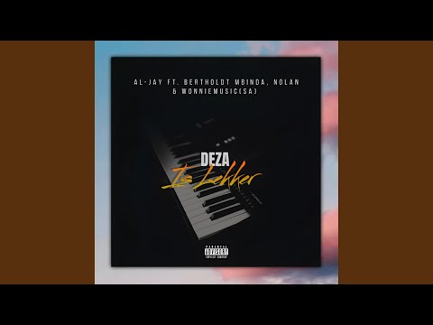 Deza is lekker (feat. AL-Jay, Bertholdt MBinda & Nolan)