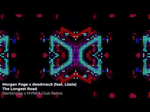 Morgan Page x deadmau5 (feat. Lissie) - The Longest Road (Sterbinszky x MYNEA Club Remix)