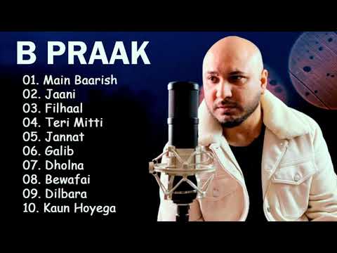 B Praak All Songs 2021- Best of B Praak - Audio Jukebox -  Latest Punjabi Songs 2021- Sad Songs