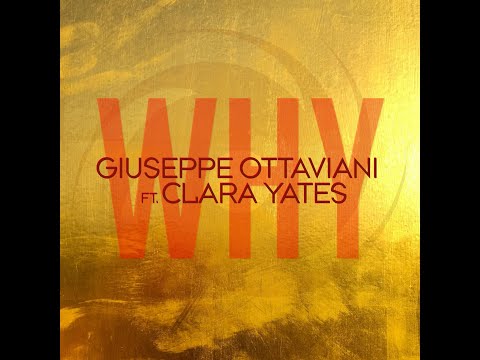 Giuseppe Ottaviani feat. Clara Yates - Why (2018)