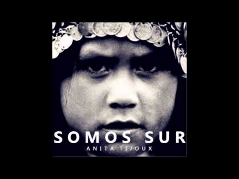 Ana Tijoux - Somos Sur ft Shadia Mansour (Versión Estudio)