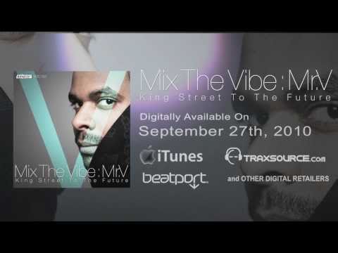 Mix The Vibe:Mr.V - King Street To The Future