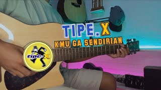 Download lagu TIPE X - KMU GA SENDIRIAN (akustik cover) instrumen full akustik  mp3
