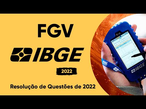 FGV - RESOLUÇÃO DE QUESTÕES 2022 - IBGE