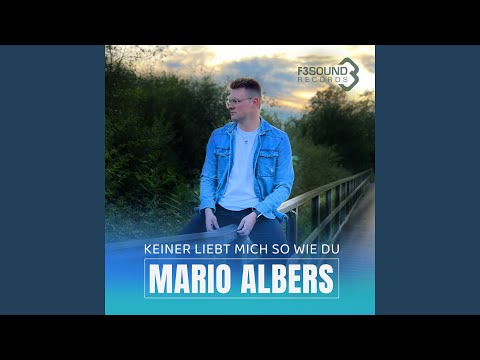 Keiner Liebt Mich So Wie Du - Mario Albers