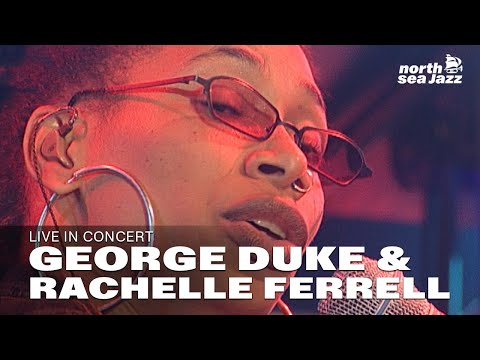 George Duke & Rachelle Ferrell - Full Concert [HD] | Live at North Sea Jazz Festival 2001