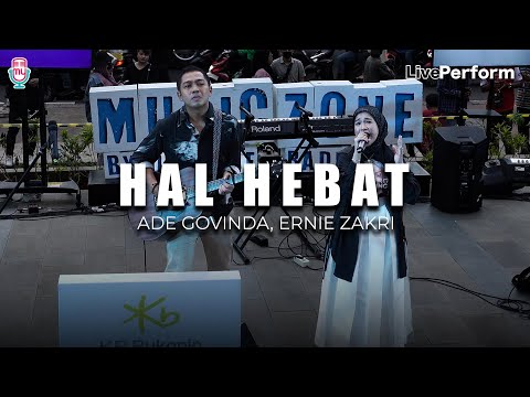 Ade Govinda, Ernie Zakri - Hal Hebat (Live at Anjungan Sarinah)