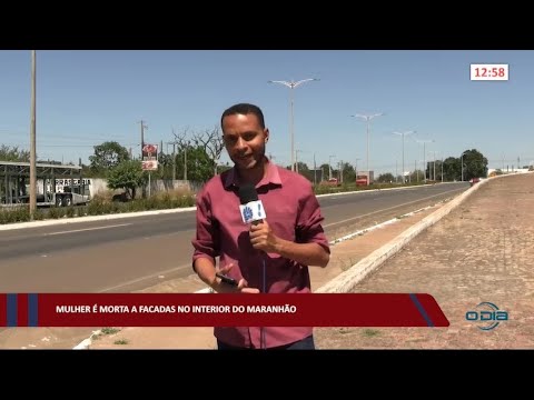 Mulher é morta a facadas no interior do Maranhão 03 08 2022