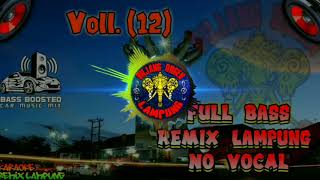 Download lagu 🔴 [TIADA YANG LAIN] Voll.(12) Remix Lampung No Vocal mp3