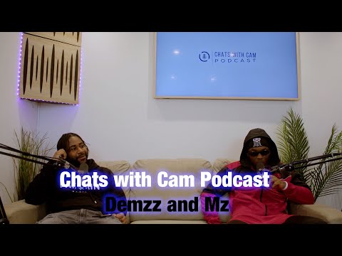 CHATS WITH CAM PODCAST - EP 11 - CREATIVE PROCESSES - FT DEMZZ & MZ