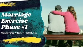 MARRIAGE EXERCISE - PHASE #1