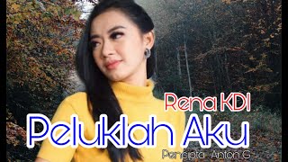 Download lagu PELUKLAH AKU - RENA KDI - MONATA mp3