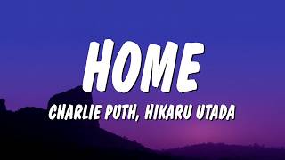 Download lagu Charlie Puth - Home (Lyrics) ft. Hikaru Utada mp3