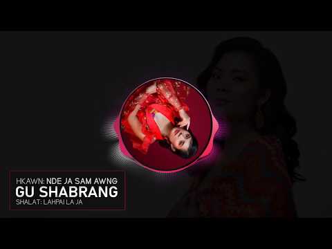 GU SHABRANG - Nde Ja Sam Awng (hkum yu kaji music album)
