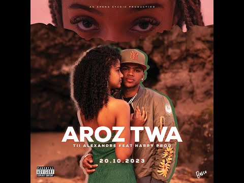 Tii Alexandre - Aroz Twa (ft.Harry Prod)