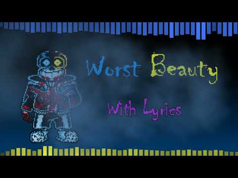Worst Beauty - (With lyrics, v2)