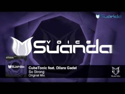 CubeTonic feat. Dilara Gadel - So Strong (Original Mix)