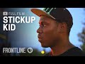 Documentary Crime - Stickup Kid