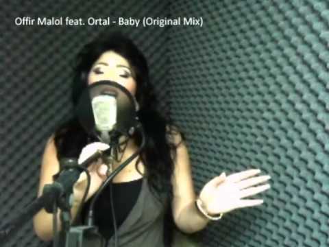 Offir Malol feat. Ortal - Baby (Original Mix)  |  Promo
