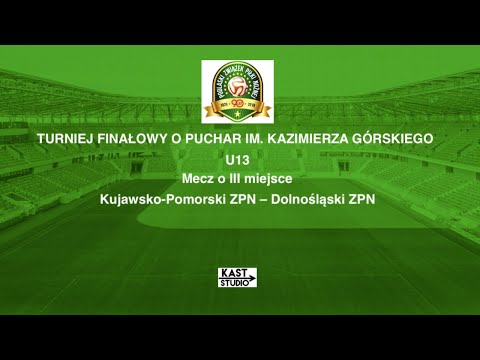 Mecz O III miejsce. U13  Kujawsko-Pomorski ZPN – U13 Dolnośląski ZPN