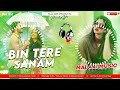 Dj Malaai Music Malaai Music Jhan Jhan Bass Hard Bass Toing Mix Hindi Dj Song Bin Tere Sanam