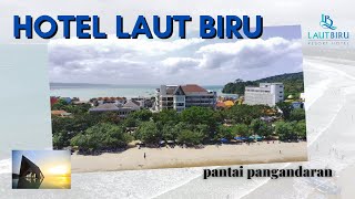 Hotel Laut Biru Resort Pangandaran | Pantai Pangandaran | Rekomendasi Hotel Terb