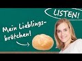 German Lesson Listening Comprehension Mein Lieblingsbrötchen C1