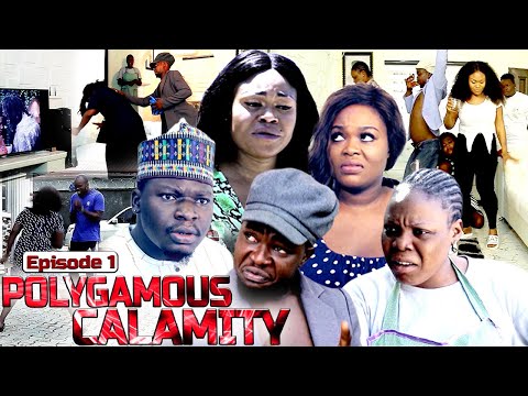 POLYGAMOUS CALAMITY [EPISODE 1] - 2020 LATEST NIGERIAN NOLLYWOOD MOVIES FULL HD