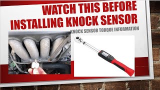 Knock sensor torque specification Installation