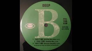 Deep - This Time (Brixton Club Mix)