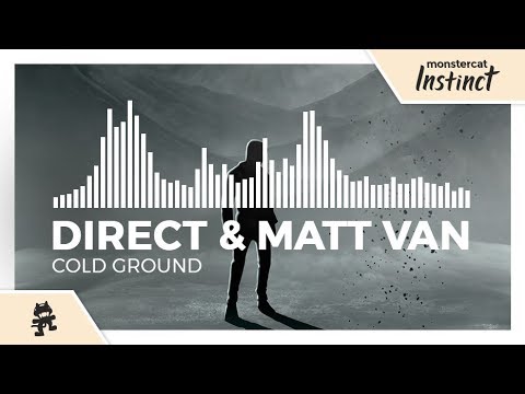 Direct & Matt Van - Cold Ground [Monstercat Release]