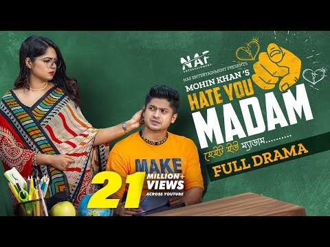 Hate You Madam | হেইট ইউ ম্যাডাম | Full Drama | Niloy Alamgir | Heme | Mohin Khan | Natok 2023 | NAF