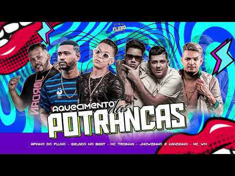 MC AFINHO DO FLUXO MC TROIA E GELADO NO BEAT AQUECIMENTO DAS POTRANCAS