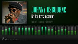 Johnny Osbourne - No Ice Cream Sound (Real Rock Riddim) [HD]