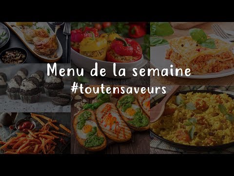 7 RECETTES - Menu COMPLET pour la FAMILLE - Tout en SAVEURS
