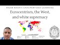 Eurocentrism, the West, and white supremacy