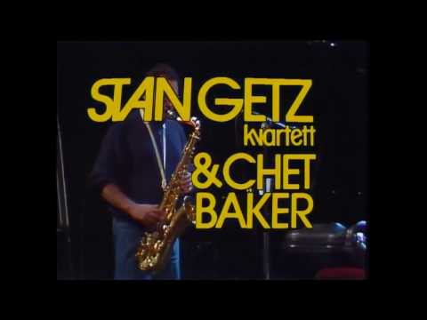 STAN GETZ &  CHET BAKER (1983) - Live in Stockholm