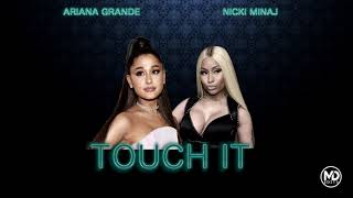 Nicki Minaj, Ariana Grande - Touch it (feat. Nicki Minaj) [Mashup]