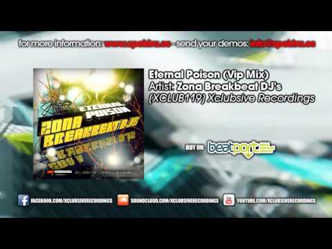 Zona BreakBeat DJs - Eternal Poison (Vip Mix)